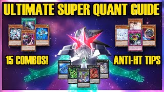 NEW ULTIMATE SUPER QUANT GUIDE!! | 15 Combos, Hand Trap Tips, & More!  | Yu-Gi-Oh! TCG