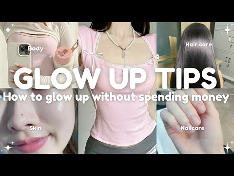 HOW TO GLOW UP WITHOUT SPENDING MONEY 🌷✨ || Easy tips to Glow up
