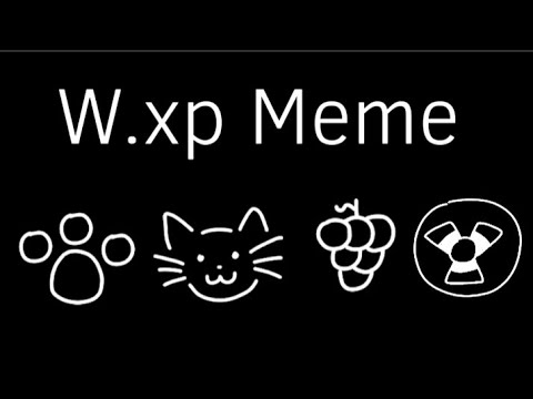 W.xp Meme [It's my birthday today]