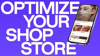 How to optimize your Shop Store