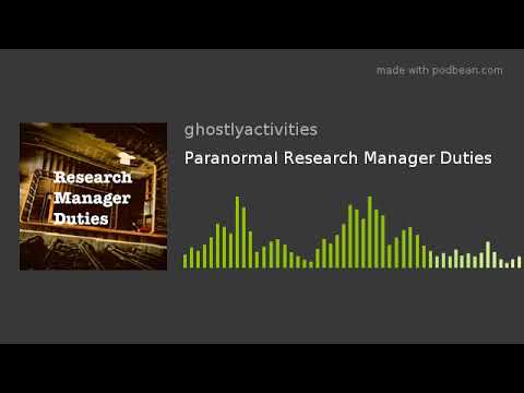 Paranormal Research Manager Duties
