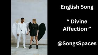 A Pop English Song On - Divine Affection - Original Song.