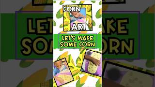 Corn Art #artsandcrafts #childcare #preschool #toddlers #artforkids #processart #sensoryplay #prek