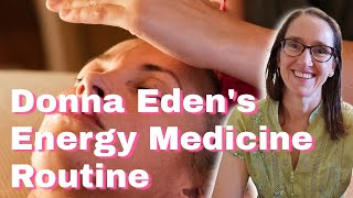 Donna Eden's Daily Energy Medicine Routine by Jodi Anne Law