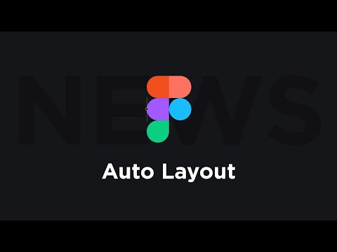 Figma News - Auto Layout (Responsive Design Updates)