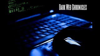 Dark Web Chronicles: Episode 3