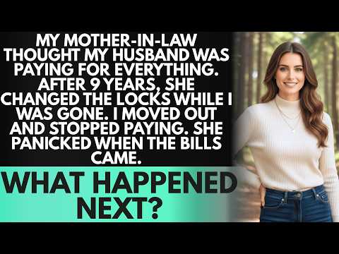 My mother-in-law didn't know I was funding the entire household. After 9 years, she changed the lo..