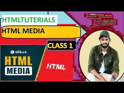 html tuterials \\ html media \\ class 1\\ html videos