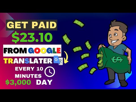 Make $3,000 Per Day with Google Translate: Get Paid +$23 Every 10 Minutes!
