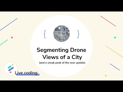 PerceptiLabs Live Coding: Segmenting Drone Views of a City (and a sneak peak of the new update)