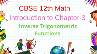 CBSE 12th Math, Chapter-3, Introduction to Inverse Trigonometric Functions