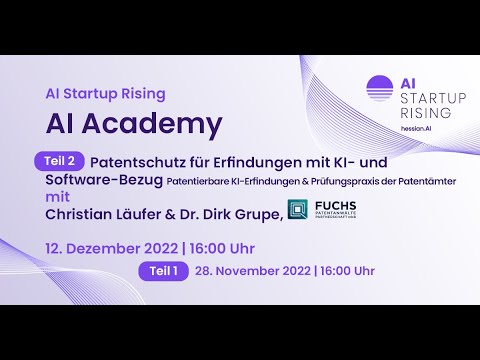 AI Academy 08/22: Teil 2: Patentschutz für Erfindungen mit KI- und Software-Bezug