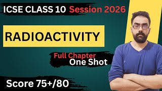 Radioactivity Class 10 ICSE : FULL CHAPTER One Shot | ICSE Physics Made Easy 