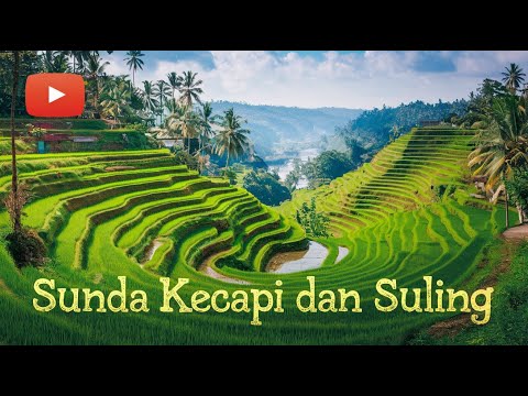 🌄🎶 "Harmoni Desa Sunda 2024 | Instrumental Musik Kecapi Sunda | Relaksasi & Kedamaian" 🌿🎶