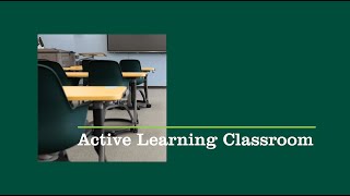 Introducing our Active Learning Classrooms