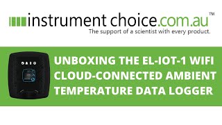 Unboxing the EL-IOT-1 WiFi Cloud-Connected Ambient Temperature Data Logger
