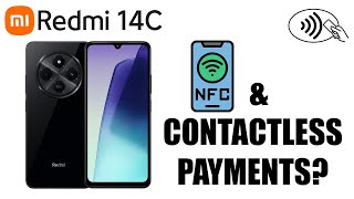 Does Redmi 14C Support NFC & Contactless Payments?