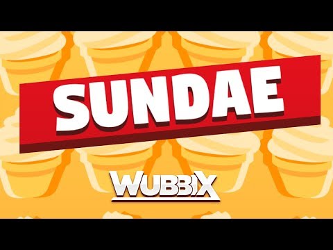 Wubbix - Sundae