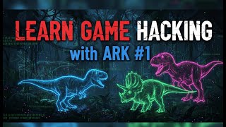 Learn Game Hacking with ARK #1
