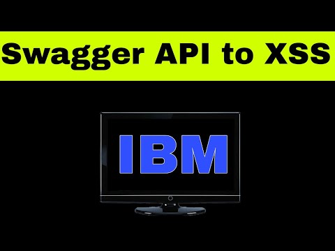 Swagger API to XSS on IBM | Bug Bounty POC