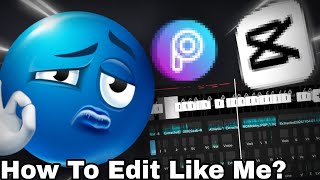 How To Edit Just Like Me! (Tutorial)