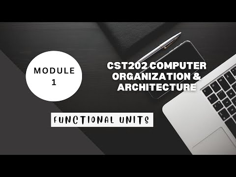 CST202 Functional Units -Computer Organization & Architecture Module 1 - KTU
