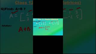 Class 12 Maths Chapter 3(Matrices) NCERT SEBA CBSE #Shorts