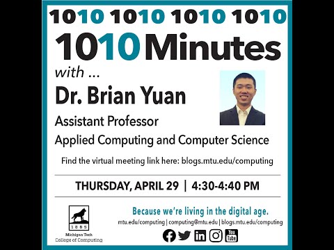 1010 with ... Dr. Brian Yuan, Assistant Professor, Applied Computing and Computer Science
