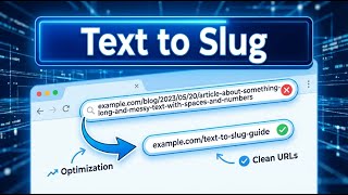 Text to Slug Explained | SEO-Friendly URL Best Practices #text #Slug #webtools #seo