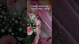 Song ideas for traditional wear 🎀💗 #songideas #traditional #trending #storyideas #instaideas