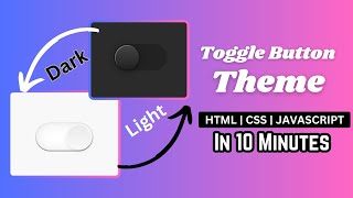 Light Dark Mode Toggle Button Using HTML & CSS | Beginner-Friendly Website Theme Switcher