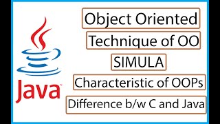 What is Object Oriented-Technique of Object oriented-characteristic of oops-difference b/w c & java