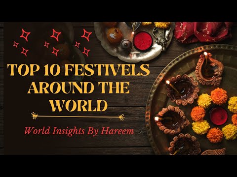 Top 10 Festivals around the World 🌍