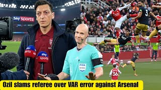 ÖZIL BLASTS VAR AFTER ARSENAL’S PENALTY CONTROVERSY