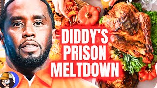 Diddy Suffers MELTDOWN?| Thanksgiving Was To Much| PAYING To Be Left Alone 