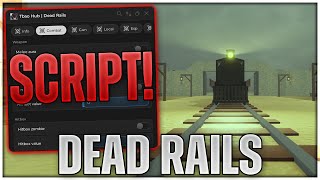 Dead Rails Script Hack | Kill Aura, Gun Mods, Auto Train & MORE!
