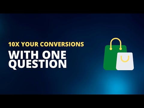 Ask Yourself This Question To Increase Your Landing Page Conversions by 10X.