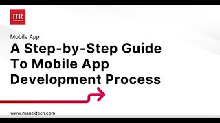 A Step-by-Step Guide To Mobile App Development Process