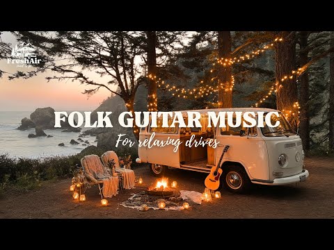 Instrumental Acoustic Guitar Songs for Relaxing Drives 🌄 Chill Folk Vibes