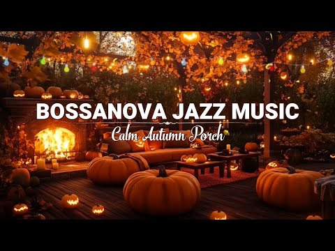 Instrumental & Crackling Fireplace 🍂Jazz Relaxing Music at Cozy Fall Cabin Porch Ambience