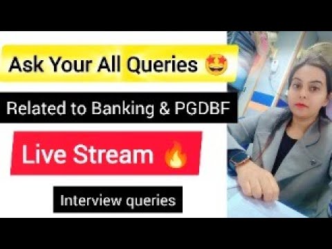 Ask your Queries related to Banking PGDBF Interview| Live Stream 🔥🤩