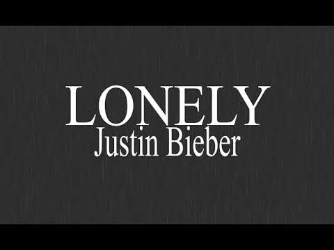 Lonely - Justin Bieber(Lyrics Video)
