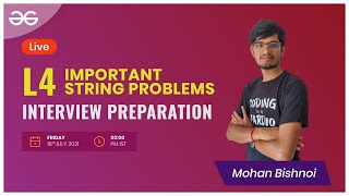 L4   Important string problems   Interview Preparation   Mohan Bishnoi   GeeksforGeeks C C++