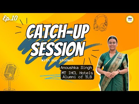 Catch Up Session Ep-10 | MT Taj |   | Hotel Management