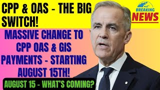 🚨 CPP, OAS & GIS Shake-Up – Massive Payment Changes Start August 15, 2025 📅