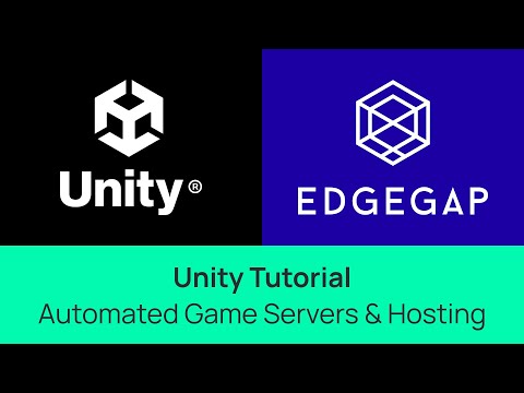 [2024] Unity Game Server Hosting - Video Tutorial - Edgegap Plugin Walkthrough