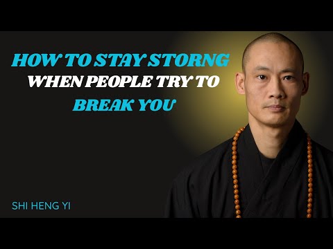 How to Stay Strong When People Try to Break You  [SHI HENG YI]