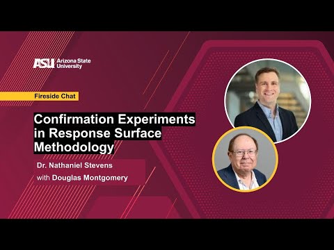 Confirmation Experiments in Response Surface Methodology | Fireside Chat with Dr. Nathaniel Stevens