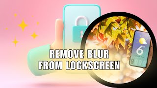 💲 TECH: HOW TO REMOVE BLUR FROM LOCKSCREEN! FAST AND EASY! | Full Guide