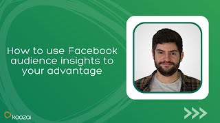 How to use Facebook audience insights to your advantage